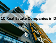 Top 10 Real Estate Companies in Delhi